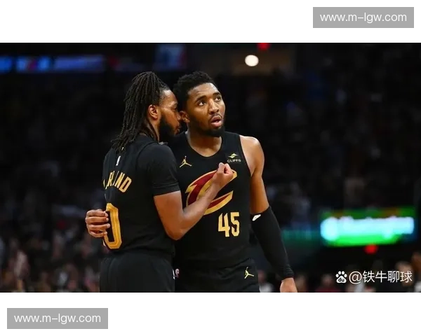 加兰回归后状态调整 其与米切尔的搭档影响骑士最终竞争定位 加兰回归后状态调整 其与米切尔的搭档影响骑士最终竞争定位